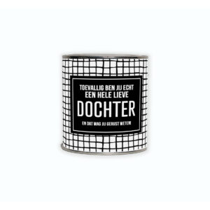 Kadoblikje met de tekst “Toevallig ben jij echt een hele leuke dochter en dat mag jij gerust weten!”