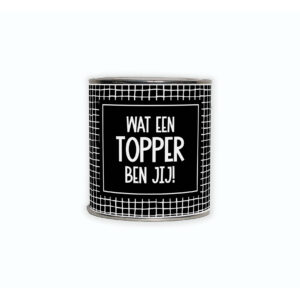 Cadeaublikje met de tekst “Wat een topper ben jij!”