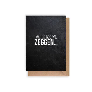 Wenskaart | Nog wil zeggen